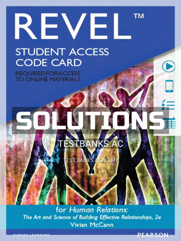 Solutions Manual for Human Relations The Art and Science of Building Effective Relationships 2nd Edition by McCann