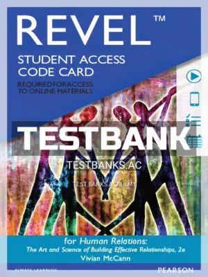 Test Bank for Human Relations The Art and Science of Building Effective Relationships 2nd Edition by McCann