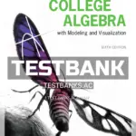 Test Bank for College Algebra with Modeling and Visualization 6th Edition by Rockswold