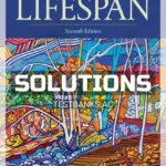 Solutions Manual for Development Through the Lifespan 7th Edition by Berk