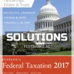 Solutions Manual for Pearsons Federal Taxation 2017 Corporations Partnerships Estates and Trusts 30th Edition by Pope