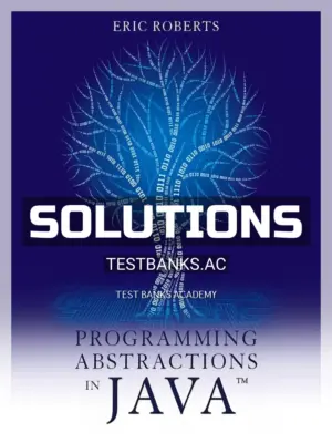 Solutions Manual for Programming Abstractions in Java 1st Edition by Roberts