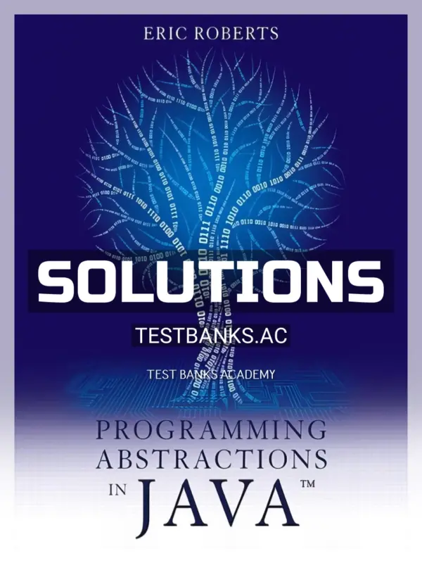 Solutions Manual for Programming Abstractions in Java 1st Edition by Roberts