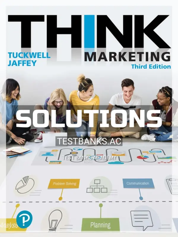 Solutions Manual for THINK Marketing 3rd CA Edition by Tuckwell