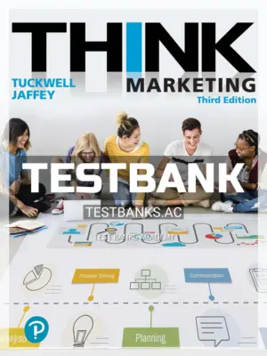 Test Bank for THINK Marketing 3rd CA Edition by Tuckwell