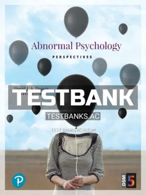 Test Bank for Abnormal Psychology Perspectives 6th CA Edition by Dozois