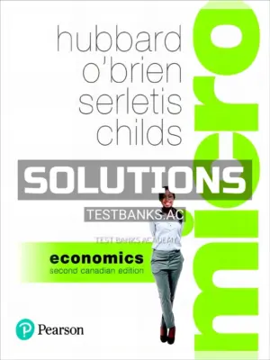 Solutions Manual for Microeconomics 2nd CA Edition by Hubbard