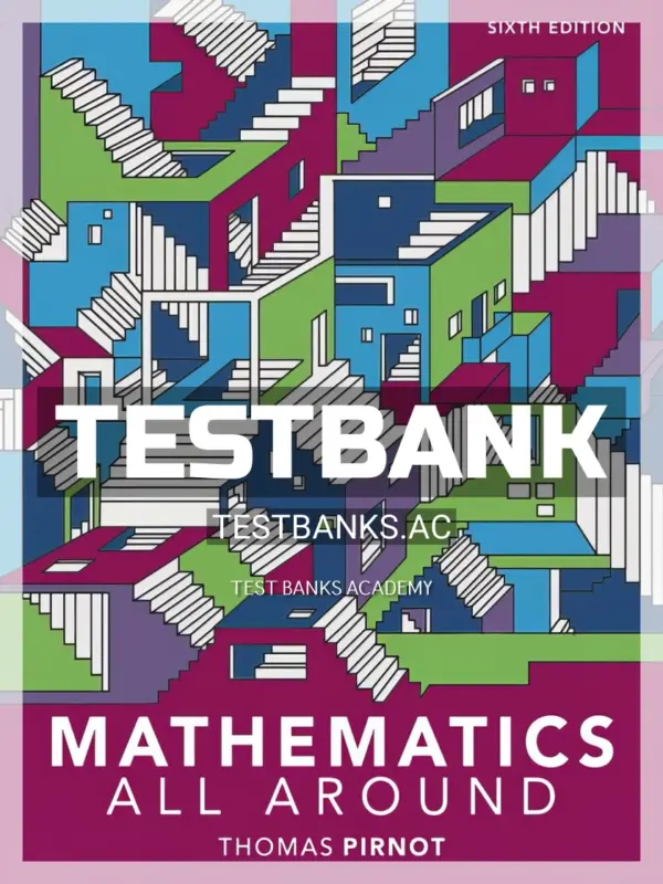 Test Bank for Mathematics All Around 6th Edition by Pirnot