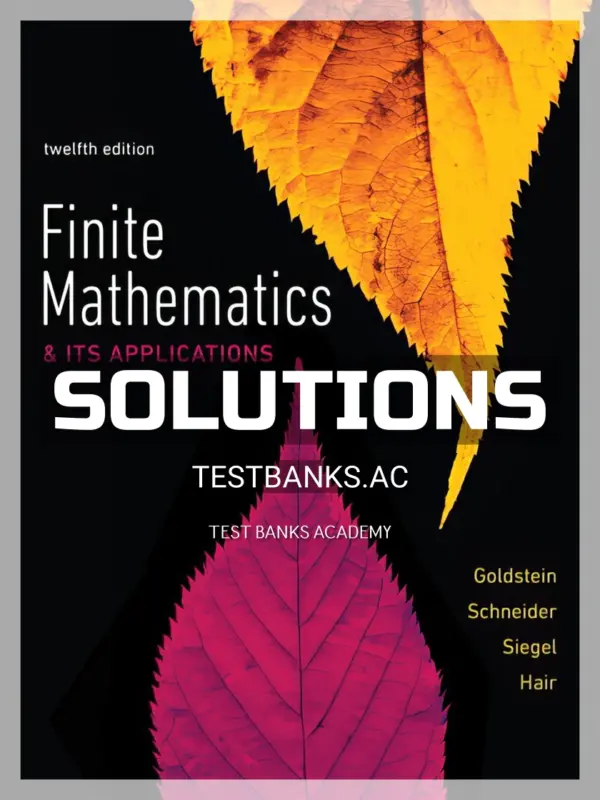 Solutions Manual for Finite Mathematics and Its Applications 12th Edition by Goldstein