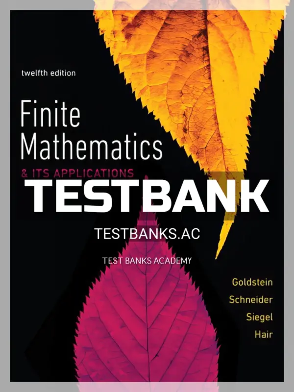 Test Bank for Finite Mathematics and Its Applications 12th Edition by Goldstein