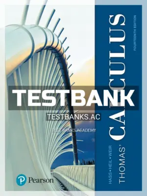 Test Bank for Thomas Calculus 14th Edition by Hass