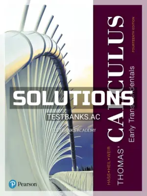 Solutions Manual for Thomas Calculus Early Transcendentals 14th Edition by Hass
