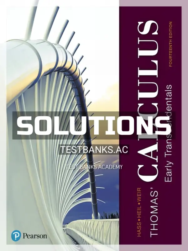 Solutions Manual for Thomas Calculus Early Transcendentals 14th Edition by Hass