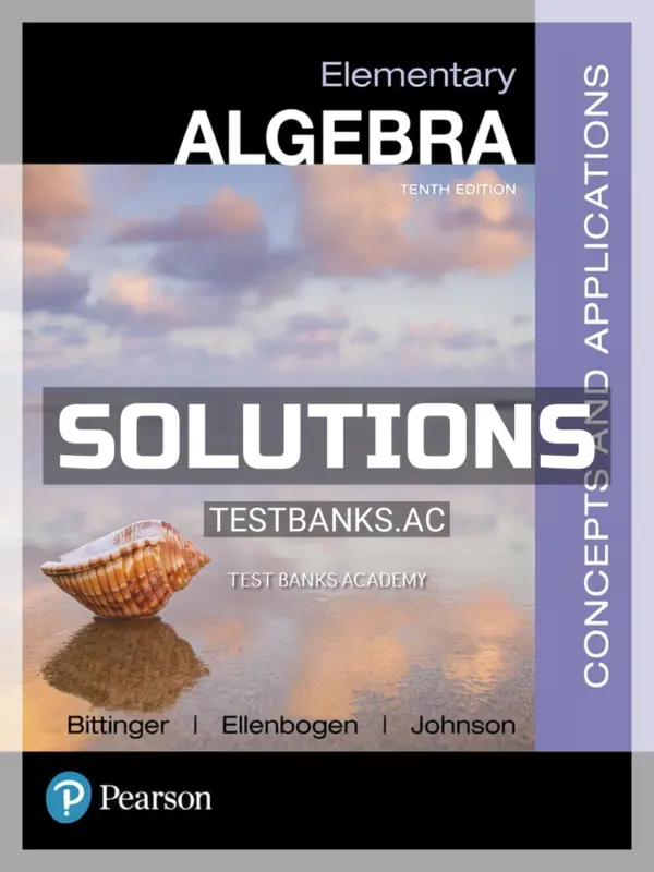 Solutions Manual for Elementary Algebra Concepts and Applications 10th Edition by Bittinger