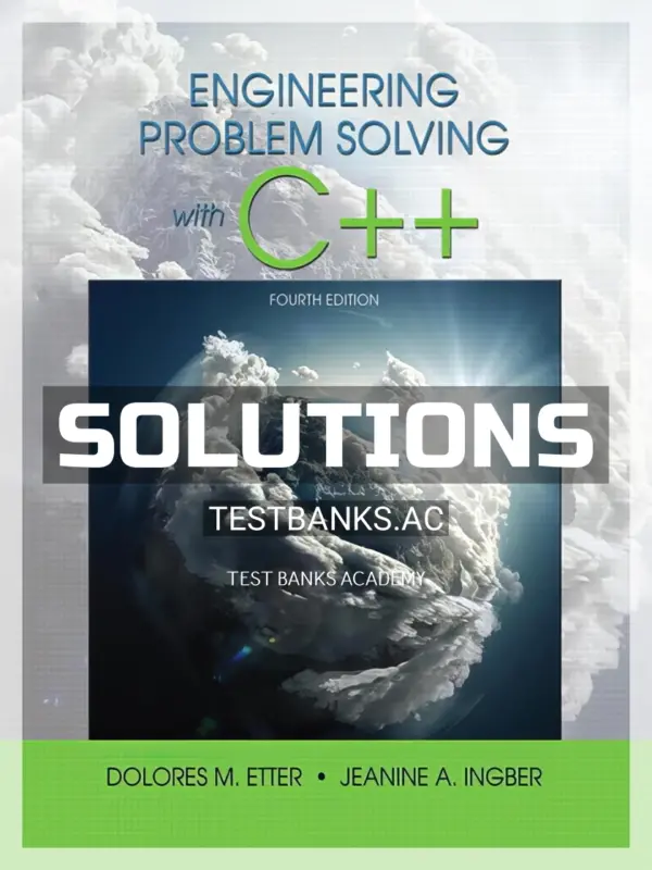 Solutions Manual for Engineering Problem Solving With C++ 4th Edition by Etter