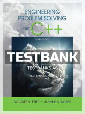 Test Bank for Engineering Problem Solving With C++ 4th Edition by Etter