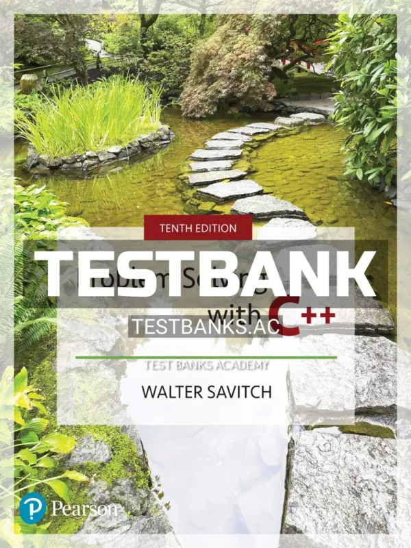 Test Bank for Problem Solving with C++ 10th Edition by Savitch