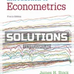 Solutions Manual for Introduction to Econometrics 4th Edition by Stock