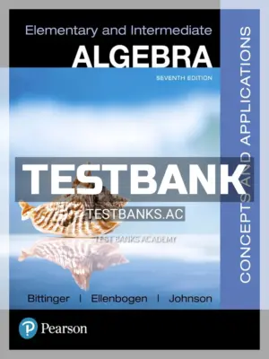 Test Bank for Elementary and Intermediate Algebra Concepts and Applications 7th Edition by Bittinger