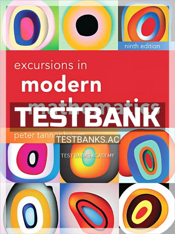 Test Bank for Excursions in Modern Mathematics 9th Edition by Tannenbaum
