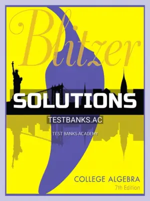Solutions Manual for College Algebra 7th Edition by Blitzer