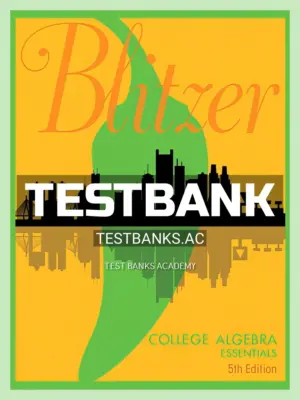 Test Bank for College Algebra Essentials 5th Edition by Blitzer