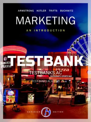 Test Bank for Marketing An Introduction 6th CA Edition by Armstrong