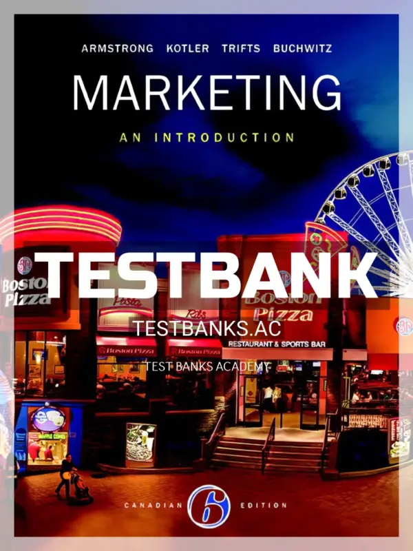Test Bank for Marketing An Introduction 6th CA Edition by Armstrong