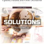 Solutions Manual for Options Futures and Other Derivatives 10th Edition by Hull