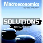 Solutions Manual for Macroeconomics 6th Edition by Williamson