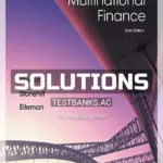 Solutions Manual for Fundamentals of Multinational Finance 6th Edition by Moffett