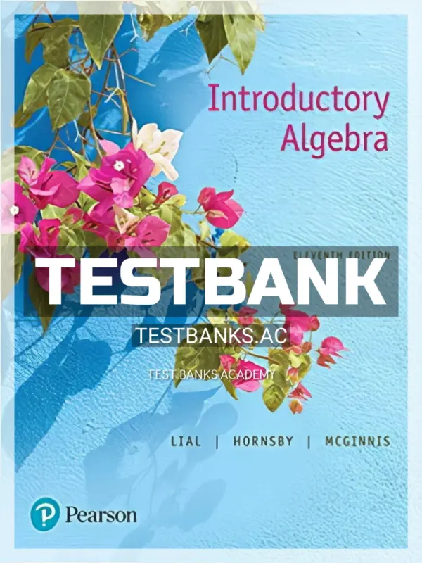 Test Bank for Introductory Algebra 11th Edition by Lial