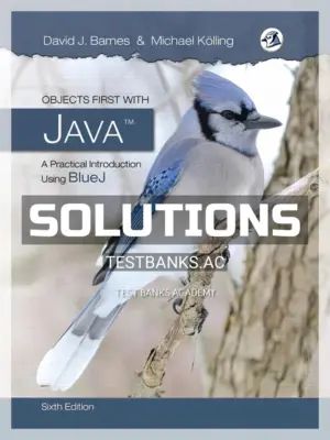 Solutions Manual for Objects First with Java A Practical Introduction Using BlueJ 6th Edition by Barnes