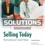 Solutions Manual for Selling Today Partnering to Create Value 14th Edition by Manning