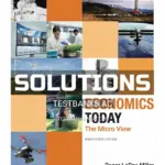 Solutions Manual for Economics Today The Micro View 19th Edition by Miller