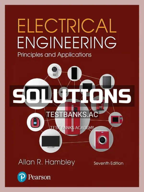 Solutions Manual for Electrical Engineering 7th Edition by Hambley