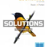 Solutions Manual for Essential Foundations of Economics 8th Edition by Bade