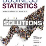 Solutions Manual for Business Statistics 10th Edition by Groebner