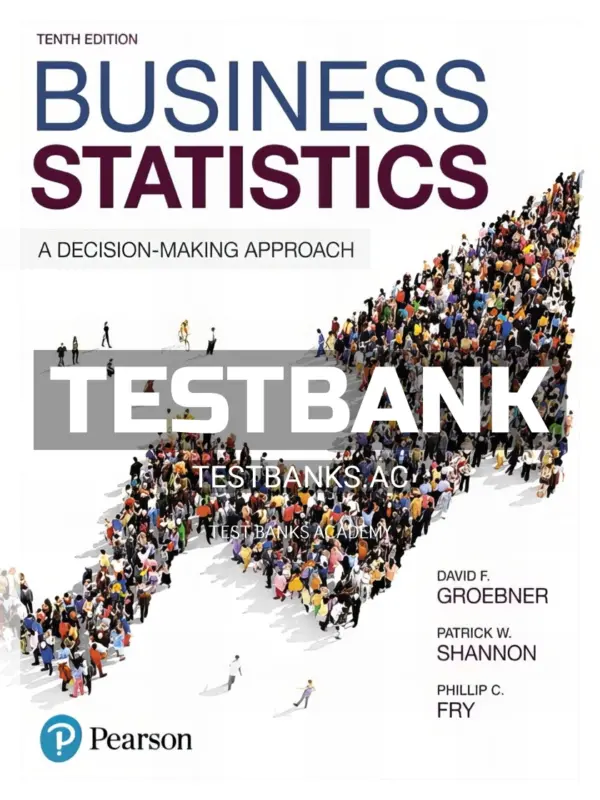 Test Bank for Business Statistics 10th Edition by Groebner