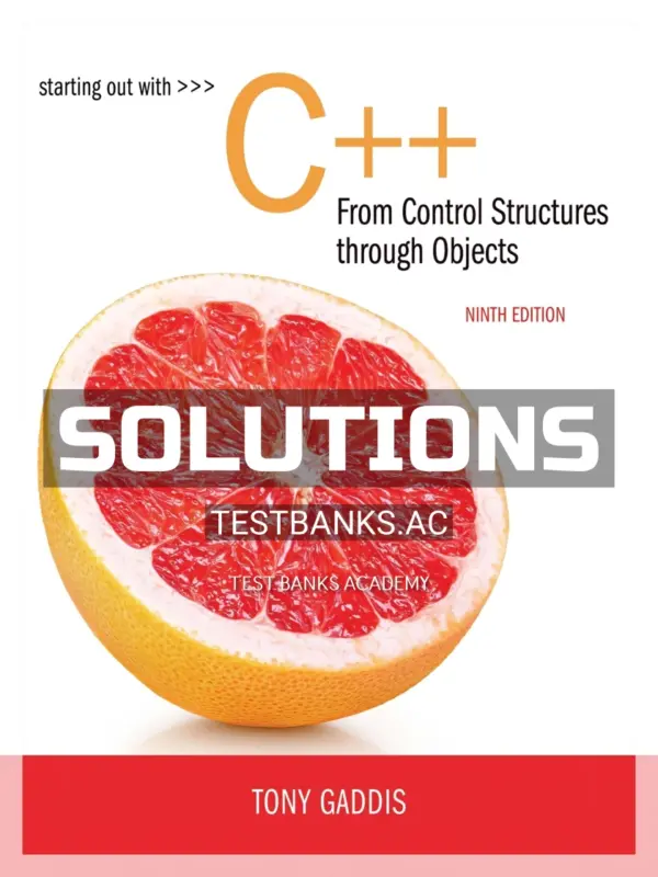 Solutions Manual for Starting Out with C++ from Control Structures to Objects 9th Edition by Gaddis