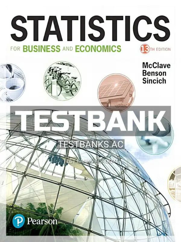 Test Bank for Statistics for Business and Economics 13th Edition by McClave