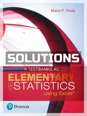 Solutions Manual for Elementary Statistics Using Excel 6th Edition by Triola
