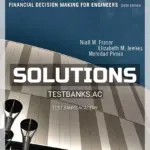 Solutions Manual for Engineering Economics Financial Decision Making for Engineers 6th CA Edition by Fraser