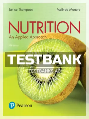 Test Bank for Nutrition An Applied Approach 5th Edition by Thompson