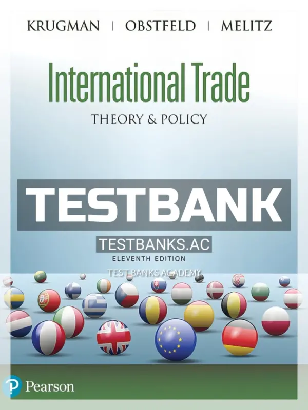 Test Bank for International Trade Theory and Policy 11th Edition by Krugman