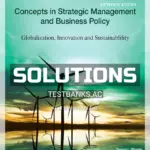 Solutions Manual for Concepts in Strategic Management and Business Policy Globalization Innovation and Sustainability 15th Edition by Wheelen