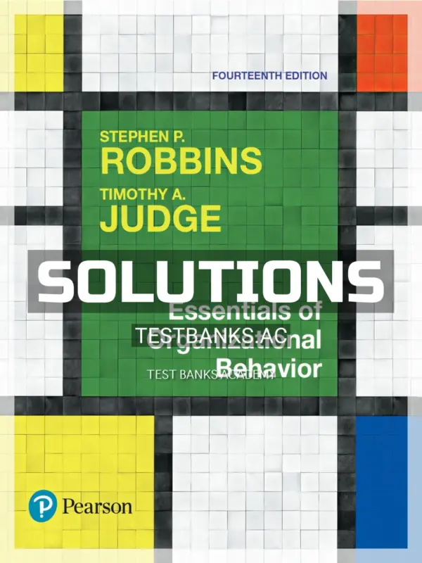 Solutions Manual for Essentials of Organizational Behavior 14th Edition by Robbins