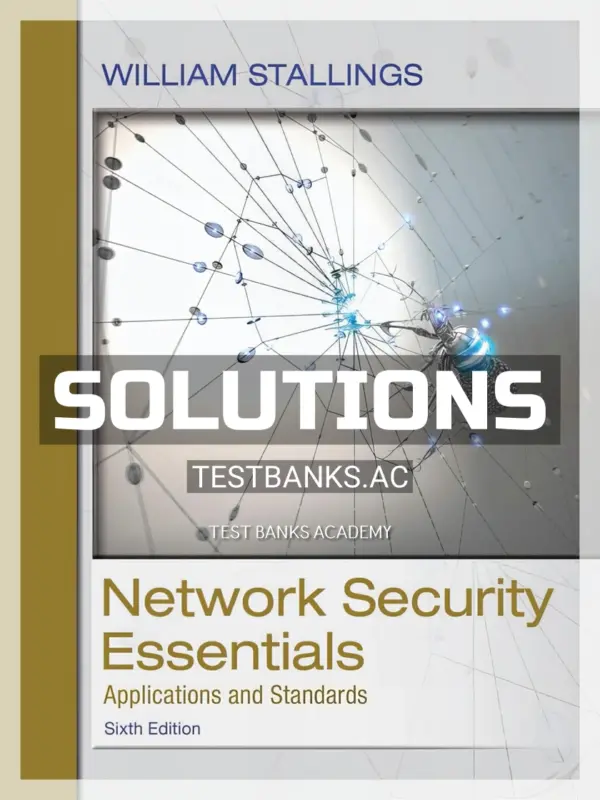 Solutions Manual for Network Security Essentials Applications and Standards 6th Edition by Stallings