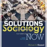 Solutions Manual for Sociology Now 3rd Edition by Kimmel