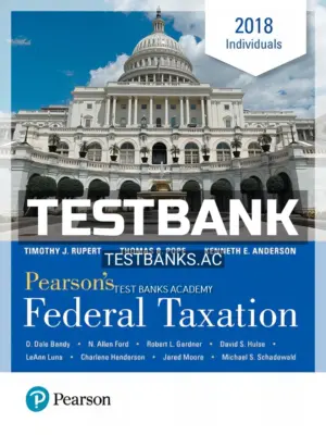 Test Bank for Pearsons Federal Taxation 2018 Individuals 31st Edition by Pope